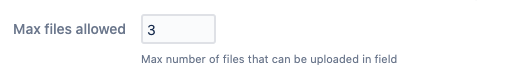 File%20Field%20Option%20-%20Max%20Files%20per%20field.png?version=1&modificationDate=1595335500640&cacheVersion=1&api=v2